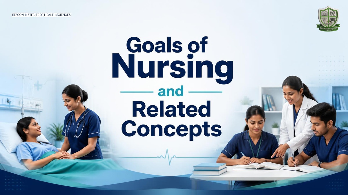 Goals of Nursing: Purpose, Objectives and Practice