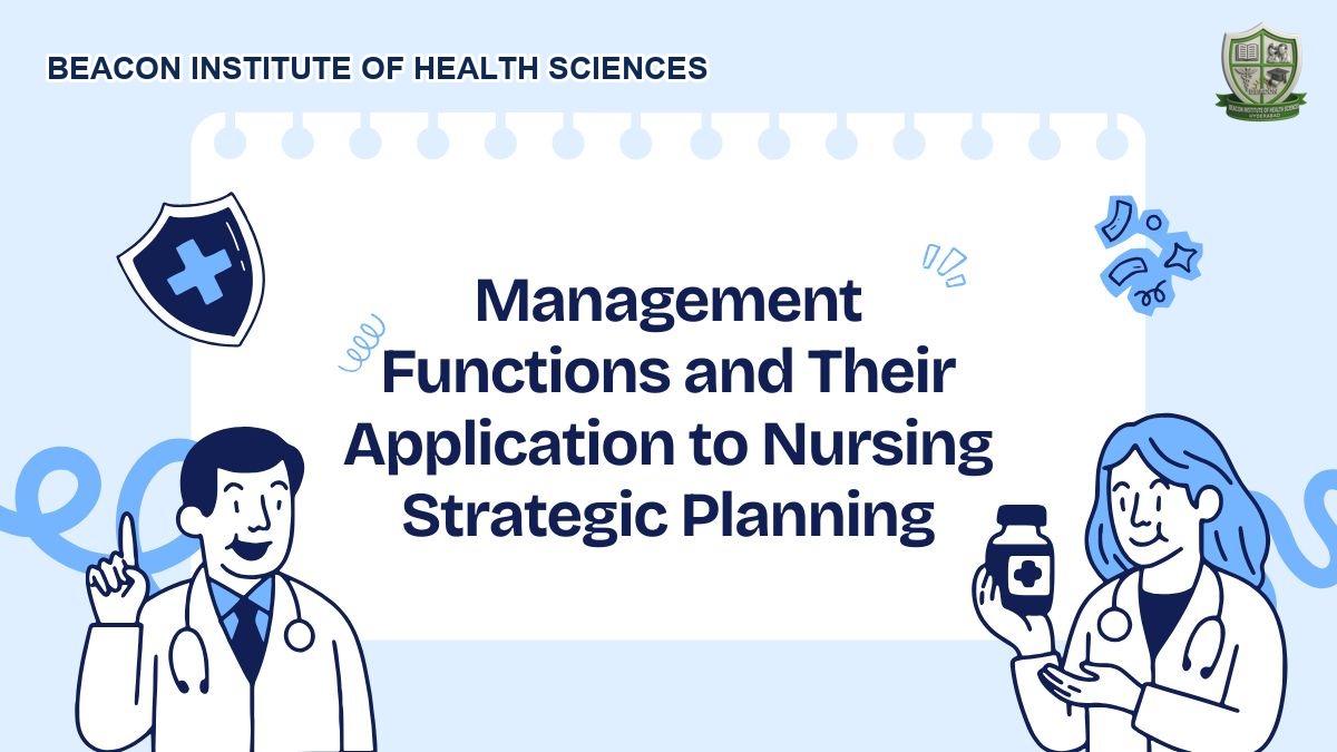 Management Functions and Their Application to Nursing Strategic Planning | Part-II