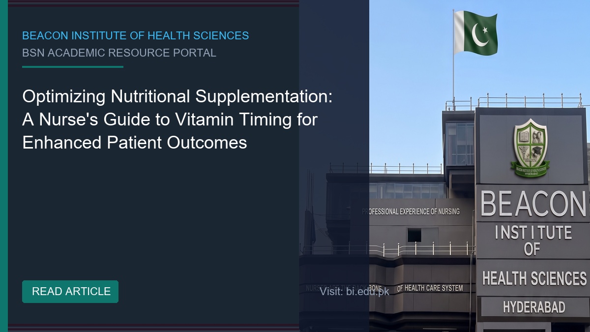 Optimizing Nutritional Supplementation: A Nurse's Guide to Vitamin Timing for Enhanced Patient Outcomes