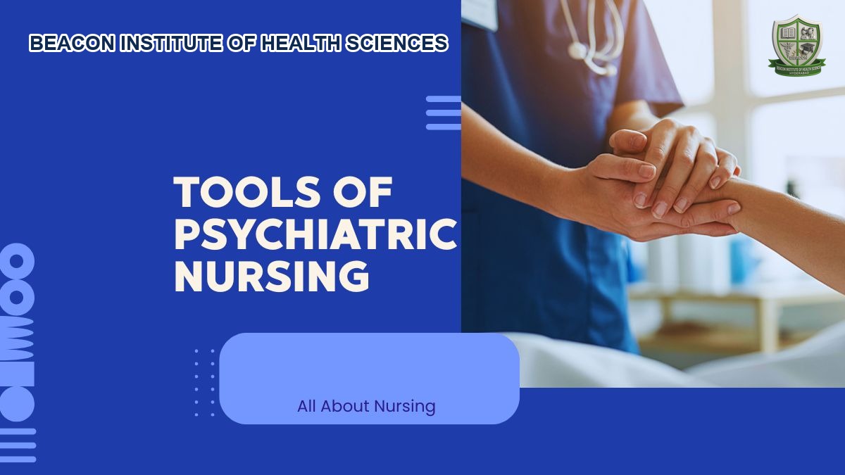 Tools of Psychiatric Nursing